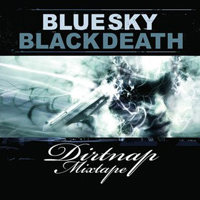 Blue Sky Black Death - Dirtnap (mixtape)