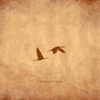 Crane's Dreams -  
