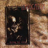 Invocator - Dying To Live