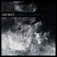 Shores - Tribulations