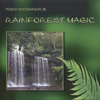 Tony O'Connor - Rainforest Magic