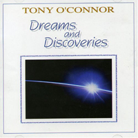 Tony O'Connor - Dreams And Discoveries