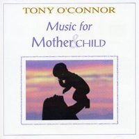 Tony O'Connor - Music For Mother And Child