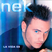Nek (ITA) - La vida es [Espaniol Version]