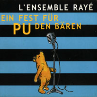 L'Ensemble Raye - Ein Fest fur Pu den Baren