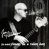 Jan Akkerman - 10.000 Clowns On A Rainy Day (CD 1)