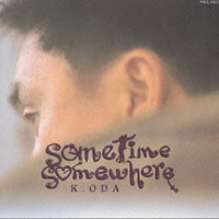 Kazumasa Oda - Sometime Somewhere