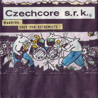 Czechcore S.R.K. - Warning: Only For Extremists!