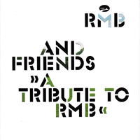 RMB - RMB and Friends - A Tribute to RMB
