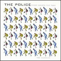 Police - Every Breath You Take, The Classics