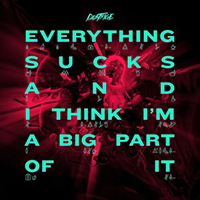 Destrage - Everything Sucks and I Think I'm a Big Part of It (Single)