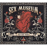 Sex Museum - Fifteen Hits That Never Were