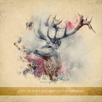 City Of The Lost - Bridges To Nothing