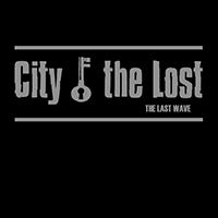 City Of The Lost - The Last Wave (Single)