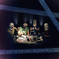 City Of The Lost - In Four Acts (Single)