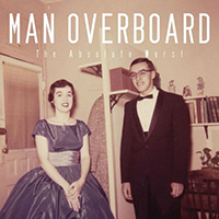 Man Overboard - The Absolute Worst (Single)