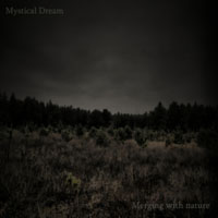 Mystical Dream (Nor) - Merging With Nature