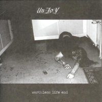 Unjoy - Worthless Life End (EP)