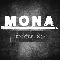 Mona - Better Now (Single)