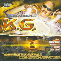 X-Raided - X-Raided presents: K.G - Catastrophic Consequences