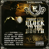 X-Raided - X-Raided presents: E - From The Block To The Booth