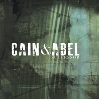 Cain & Abel - Successor