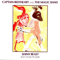 Captain Beefheart & His Magic Band - Shiny Beast (Bat Chain Puller)