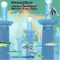 Captain Beefheart & His Magic Band - Merseytrout (Live In Liverpool 1980)
