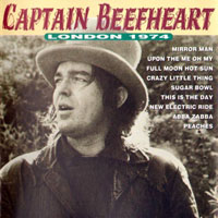 Captain Beefheart & His Magic Band - Live in London, 1974