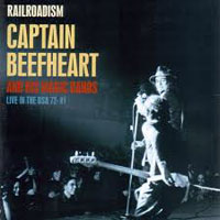 Captain Beefheart & His Magic Band - Railroadism: Live in the USA, 1972-1981
