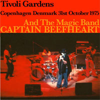 Captain Beefheart & His Magic Band - 1975.10.31 - Live In Copenhagen