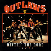 Outlaws - Hittin The Road Live