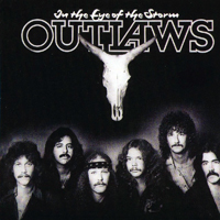 Outlaws - In The Eye Of The Storm (2003 Remastered)