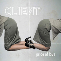 Client - Price Of Love (Single)