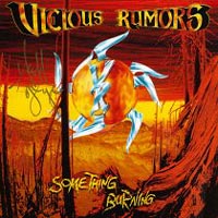 Vicious Rumors - Something Burning