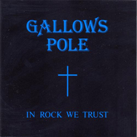 Gallows Pole (AUT) - In Rock We Trust