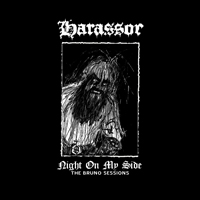 Harassor - Night On My Side: The Bruno Sessions