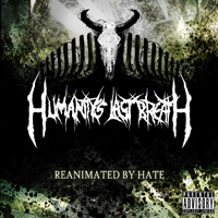 Humanity's Last Breath - Reanimated By Hate