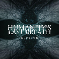 Humanity's Last Breath - Glutton (Single)