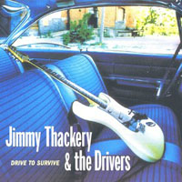 Jimmy Thackery and The Drivers - Drive To Survive