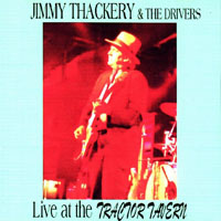 Jimmy Thackery and The Drivers - Live At The Tractor Tavern (CD 1)