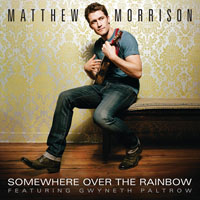 Matthew Morrison - Somewhere Over The Rainbow (Single)