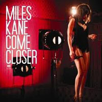 Miles Kane - Come Closer (Single)