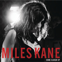 Miles Kane - Come Closer (EP)