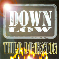 Down Low (DEU) - Third Dimension