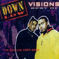 Down Low (DEU) - Visions (The Singles 1997-2003)