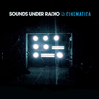 Sounds Under Radio - Cinematica
