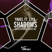 Yahel - Shadows (Hazem Beltagui Private Mix) [Single]