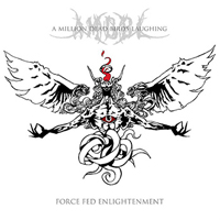 Million Dead Birds Laughing - Force Fed Enlightenment