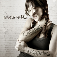 Amanda Shires - Carrying Lightning